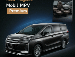 Mewah Tapi Fungsional: Mobil MPV Premium