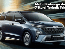 Mobil Keluarga dengan 7 Kursi Terbaik Tahun Ini