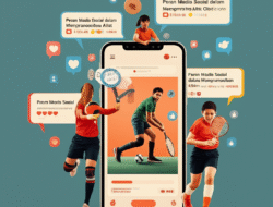 Peran Media Sosial dalam Mempromosikan Atlet Muda dan Olahraga Nasional