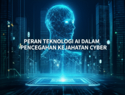 Peran Teknologi AI dalam Pencegahan Kejahatan Cyber