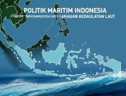 Politik Maritim Indonesia dan Tantangan Kedaulatan Laut